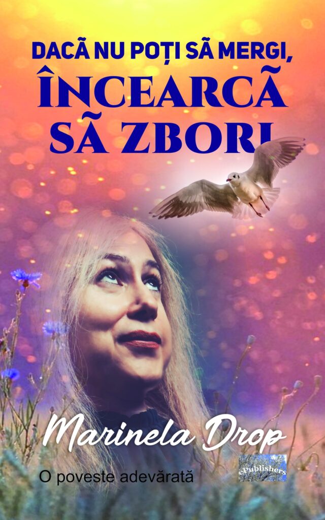 Book cover for Dacă nu poți să mergi, încearcă să zbori