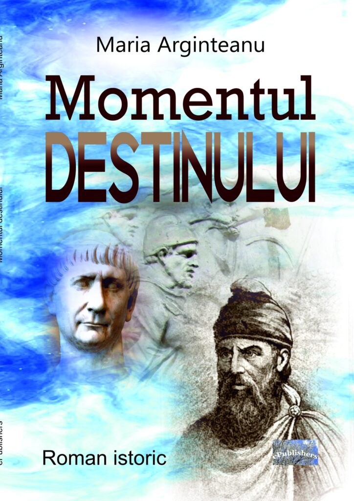Book cover for Momentul destinului. Roman istoric