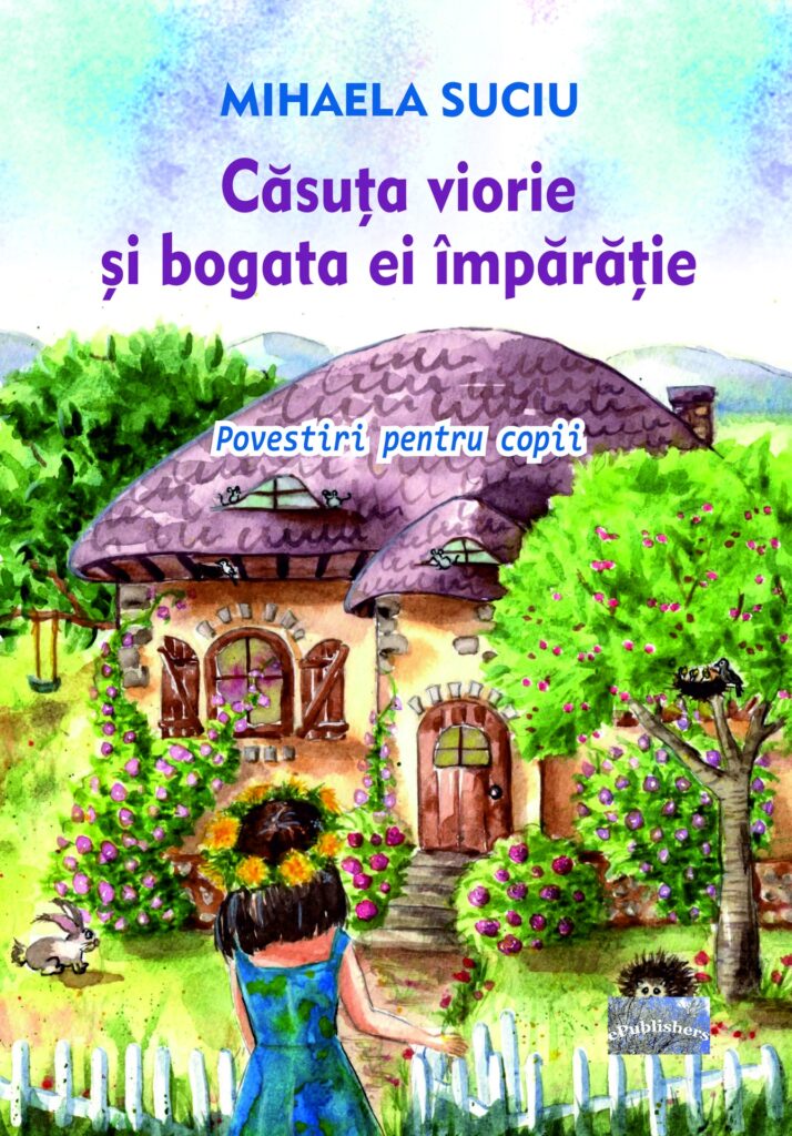 Book cover for Căsuța viorie și bogata ei împărăție. Ediția a 2-a