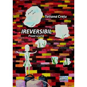 Coperta la „Ireversibil” de Tatiana Crețu