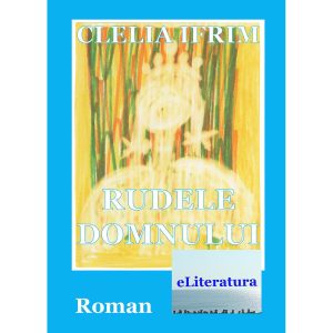 Cecilia Bucur (Clelia Ifrim) - Rudele Domnului - [978-606-700-302-4]