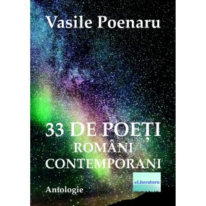 Vasile Poenaru - 33 de poeți români contemporani - [978-606-001-039-5]