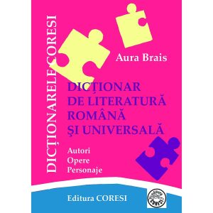 Aura Brais - Dicționar de literatură română și universală. Autori. Opere. Personaje - [978-973-137-225-9]