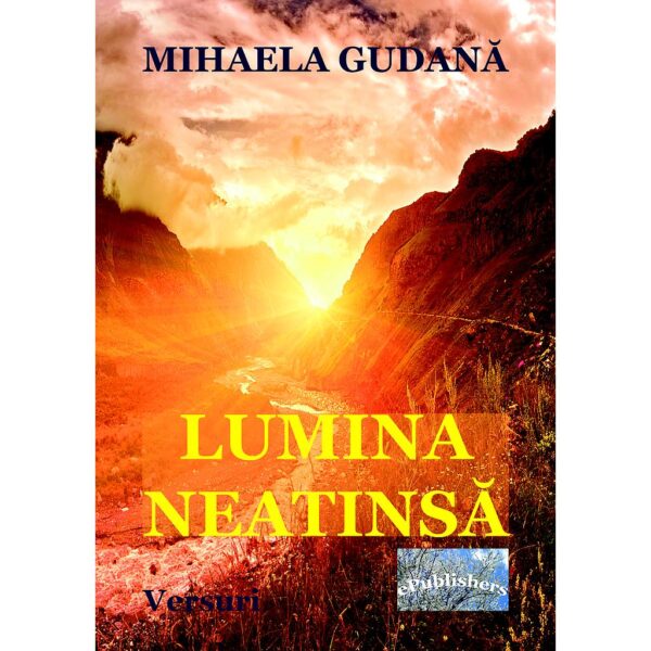 Mihaela Gudană - Lumina neatinsă - [978-606-716-744-3]