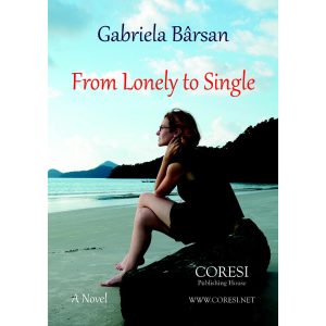 Gabriela Bârsan - From Lonely to Single. A Novel - [978-606-996-303-6]