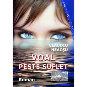 Claudiu Neacșu - Voal peste suflet. Roman - [978-606-049-054-8]