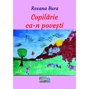 Roxana Bura - Copilărie ca-n povești - [978-606-049-116-3]