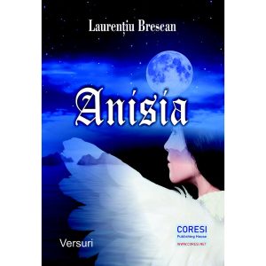 Laurențiu Brescan - Anisia. Versuri - [978-606-996-629-7]