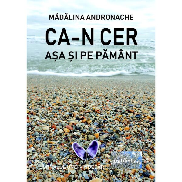 Mădălina Andronache - CA-N CER, așa și pe pământ. Eseuri - [978-606-049-417-1]